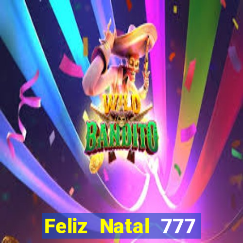 Feliz Natal 777 plataforma login